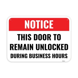 1PC This Door To Remain Unlocked During Business Hours Sign, 14 x 10 Inches - Aluminum - Door Must Remain Unlocked Sign Sticker