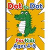 Dot to Dot for Kids Ages 4-8: Fun and Challenging