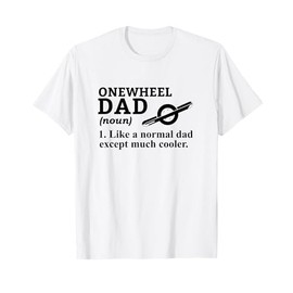 Onewheel Dad Eskate Floating Onewheel T-Shirt