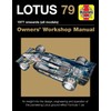 Lotus 79 Owners' Workshop Manual: 1978 onwards (all models): An