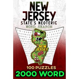 New Jersey State's Neoteric Word Search Network: Garden State Gems: New Jersey State Word Search Adventure: 2000 Words, 100 Puzzles - Discover the ... in a Fun and Challenging Word Search Book!