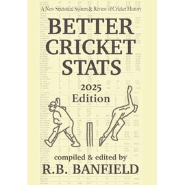 Better Cricket Stats: 2025 Edition
