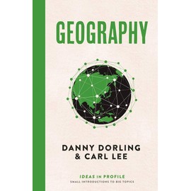 Geography: Ideas in Profile (Ideas in Profile - small books, big ideas)