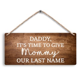 FUGWN Daddy It’s Time to Give Mommy Our Last Name Wedding Hanging Wooden Signs 12x6, Last Name Signs for Wedding, Ring Bearer Sign, Wedding Signage, Wedding Signs, Rustic Wedding Decor