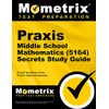 Praxis Middle School Mathematics (5164) Secrets Study Guide: Exam Review