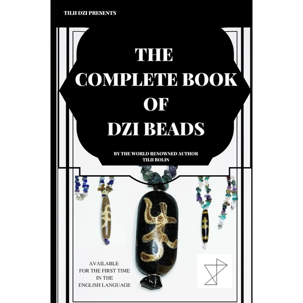 The Complete Book of Dzi Beads (TILII DZI, Band 1)