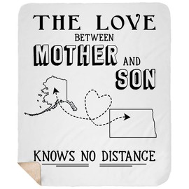 Mother Gifts from Son Distance - The Love Between Mother & Son Know No Distance Alaska State, North Dakota State - Gift Fleece Blanket 50"x60" All Season