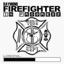 Raymond | Firefighter in Progress | Future Firefighter | Black Text Sticker Bumper Sticker Vinyl Decal 5"