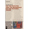 On the Statutes and the Beginnings of the Teutonic Order