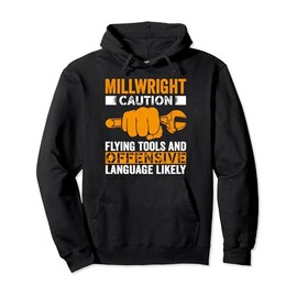 Caution Flying tools and offensive Millwright Pullover Hoodie