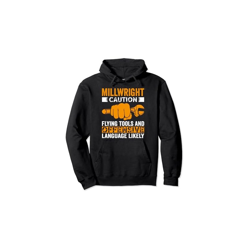 Caution Flying tools and offensive Millwright Pullover Hoodie