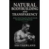 Natural Bodybuilding and Transparency: Achieve Real, Drug-Free Muscle Growth—No Gimmicks,