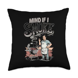 Grilling BBQ Smoker Food Lover Grill Mind if I Smoke Throw Pillow