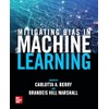 Mitigating Bias in Machine Learning