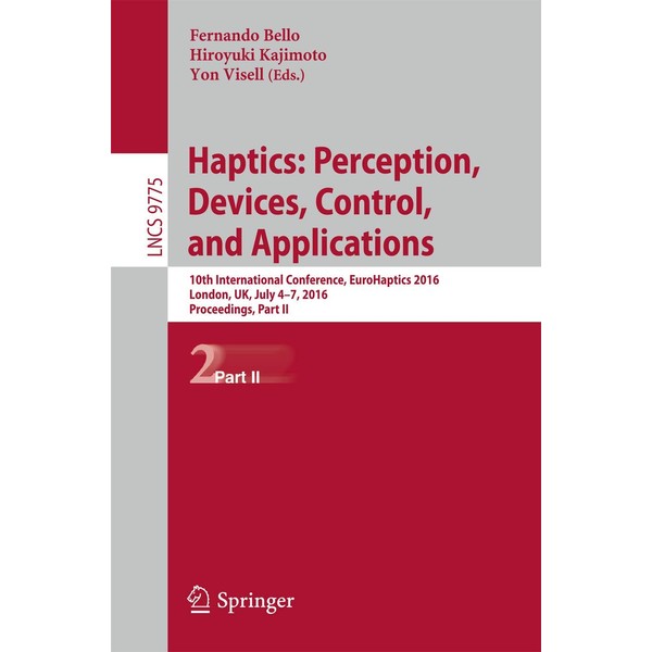 Haptics: Perception, Devices, Control, and Applications: 10th International Conference, EuroHaptics
