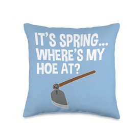 It's Spring Where's My Hoe At Throw Pillow