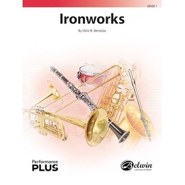 Ironworks: Conductor Score & Parts (Belwin Concert Band - PerformancePlus+)