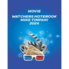 Movie Watchers Notebook: Mike Timpani 2024