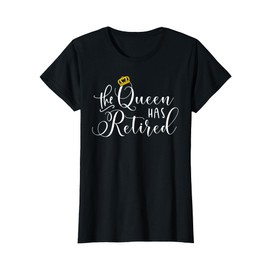 Womens Retirement Gift for Women Queen Funny T-Shirt