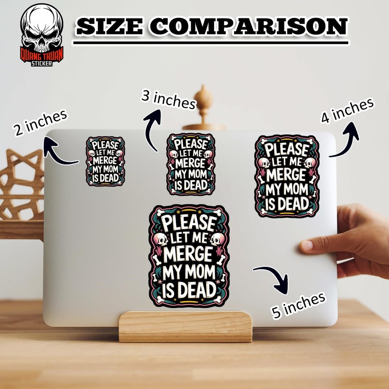 Please Let Me Merge My Dad is Dead Sticker or