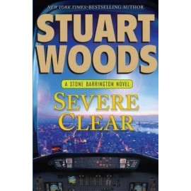 Severe Clear by Stuart Woods  (Book Club Hardcover) A Stone Barrington Novel