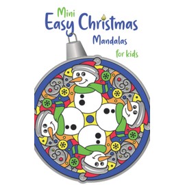 Mini Easy Christmas Mandalas for Kids: to Color and Share with People You Love Stocking Stuffer: 3