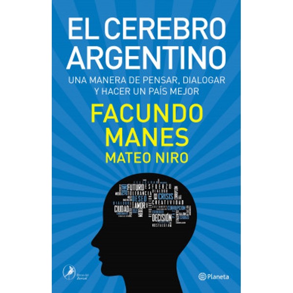 Facundo Manes El Cerebro Argentino Libro Scientific Book A Way of Thinking, Dialogue and Making a Better Country by Facundo Manes/Mateo Niro - Planeta (Spanish Edition)