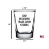 Rogue River Tactical Funny Shot Glass Bad Decisions Make Good