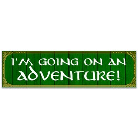 I'm Going On an Adventure Sticker Decal Notebook Car Laptop 11"x3" (Color)