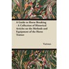 A Guide to Horse Breaking - A Collection of Historical