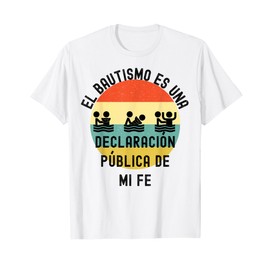 Bautismo En Español Para Hombres, Mujeres Y Niños Bautizados T-Shirt