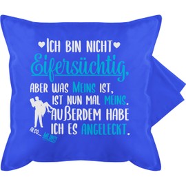 Cushion Cover - Valentine's Day Cushion Ideas - Ich bin nicht Jealous aber was meins ist Angeleckt - Partner Gifts for Women Gift Men Him Her - 50 x 50 cm - Blue - Cuddly Cushion Love