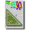 The 45 45 90 Triangle - Math Classroom Poster