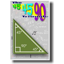The 45 45 90 Triangle - Math Classroom Poster