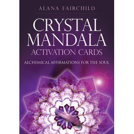 Crystal Mandala Activation Cards: Alchemical Affirmations for the Soul - 54 message cards plus instruction card.