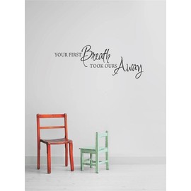 Design With Vinyl Your First Breath Took Ours Away - Newborn Baby Boy Girl Infant Nursery Wall Sticker Size : 10 X 30 Inch