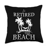 I'm Retired 2025 You Can Find Me At The Beach