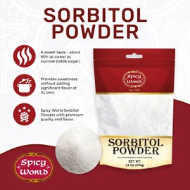 Sorbitol Powder 12oz Bag (340g) - Pure Ingredient, Low Calorie Sweetener, Food Grade, Sugar Substitute, Thickening Agent - Packaged in USA by Spicy World