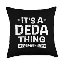 Funny Grandpa Gifts It's A Deda Thing Fathers Day for Men Throw Pillow