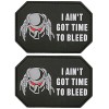 I AIN'T GOT TIME BLEED PREDATOR ALIEN PVC RUBBER PATCH