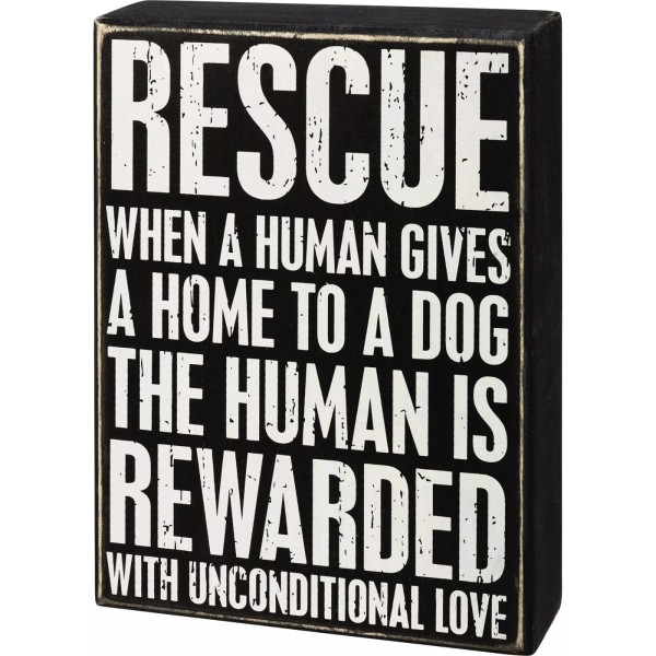 Primitives by Kathy Box Sign - Rescue Dog Unconditional Love