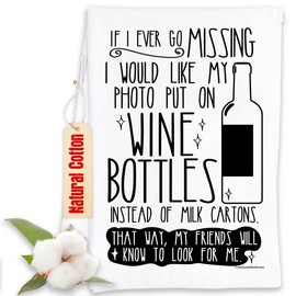 If I Ever Go Missing I Would Like My Photo Put On Wine Bottles Instead of Milk Cartons -Decorative Dish with Sayings, Funny Housewarming Kitchen Gifts - Multi-Use Cute Kitchen Towels - Gifts for Women