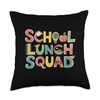 School Lunch Squad Cafeteria Worker First Day Of School Throw