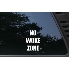 NO Woke Zone - 3 1/2" x 5" die Cut Vinyl Decal/Bumper Sticker for Windows, Cars, JDM, Trucks, Bumpers, Tool Boxes, Boats, laptops - virtually Any Hard, Smooth Surface. Made in The USA
