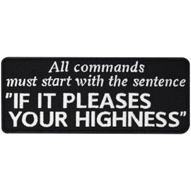 Service Dog Patch Dog Patches Funny Velcro Patch Assistance Dogs Patch Dog Patch (All commands must start with If it pleases your highness - Velcro patch)