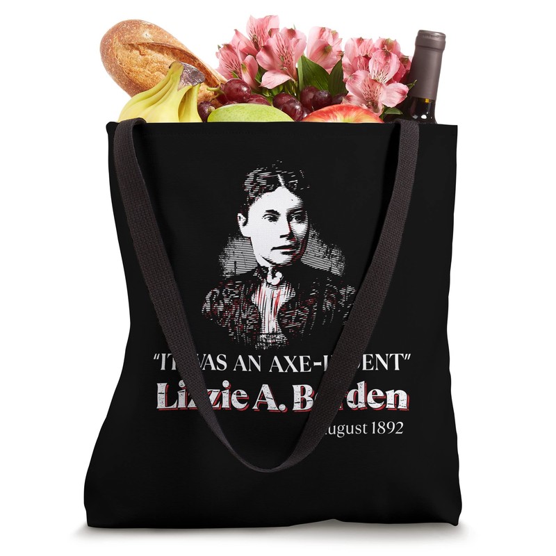 Lizzie A. Borden It Was an Axe-Iddent Lizzie Andrew Borden