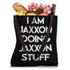 I Am Jaxxon Doing Jaxxon Stuff Tote Bag