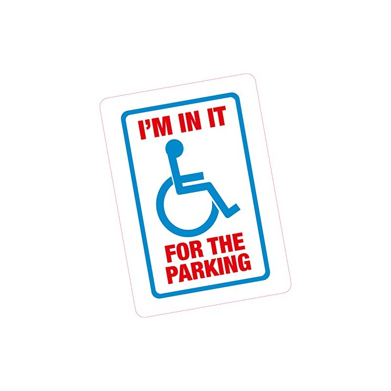 I'm in It for The Parking Blue Badge Disabled Sticker