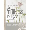 All Things New - Bible Study Book: A Study on