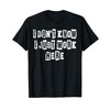 I Don't Know I Just Work Here Funny Work T-Shirt